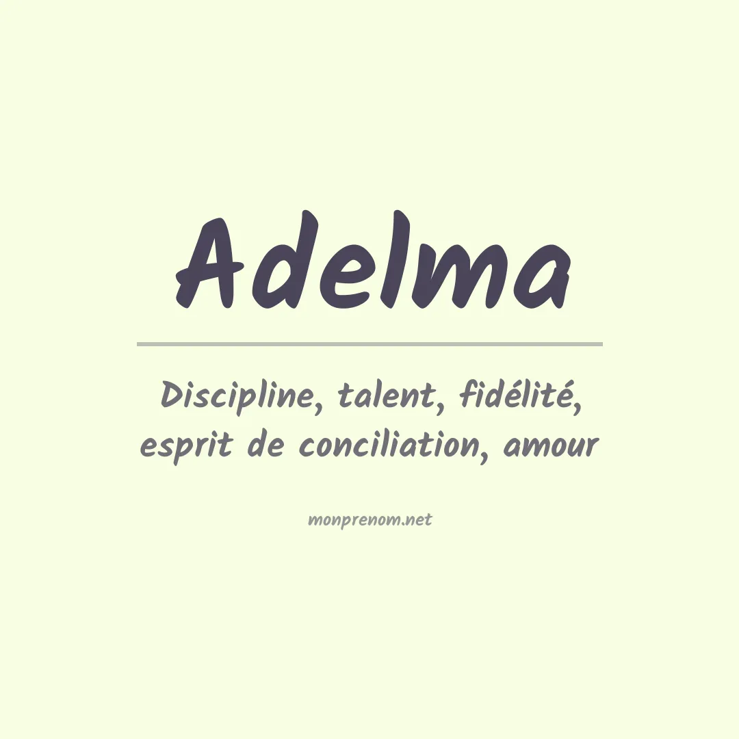 Signification du Prénom Adelma