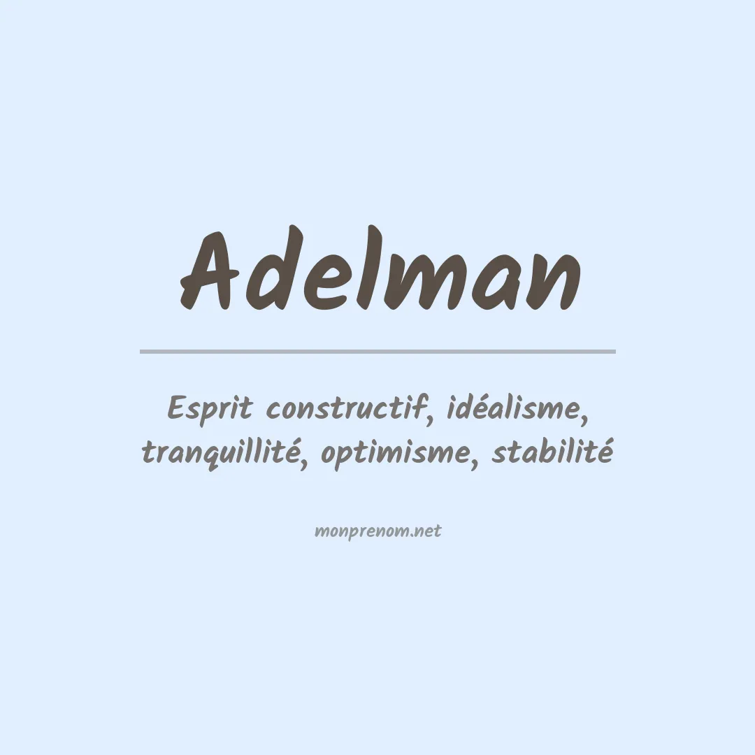 Signification du Prénom Adelman