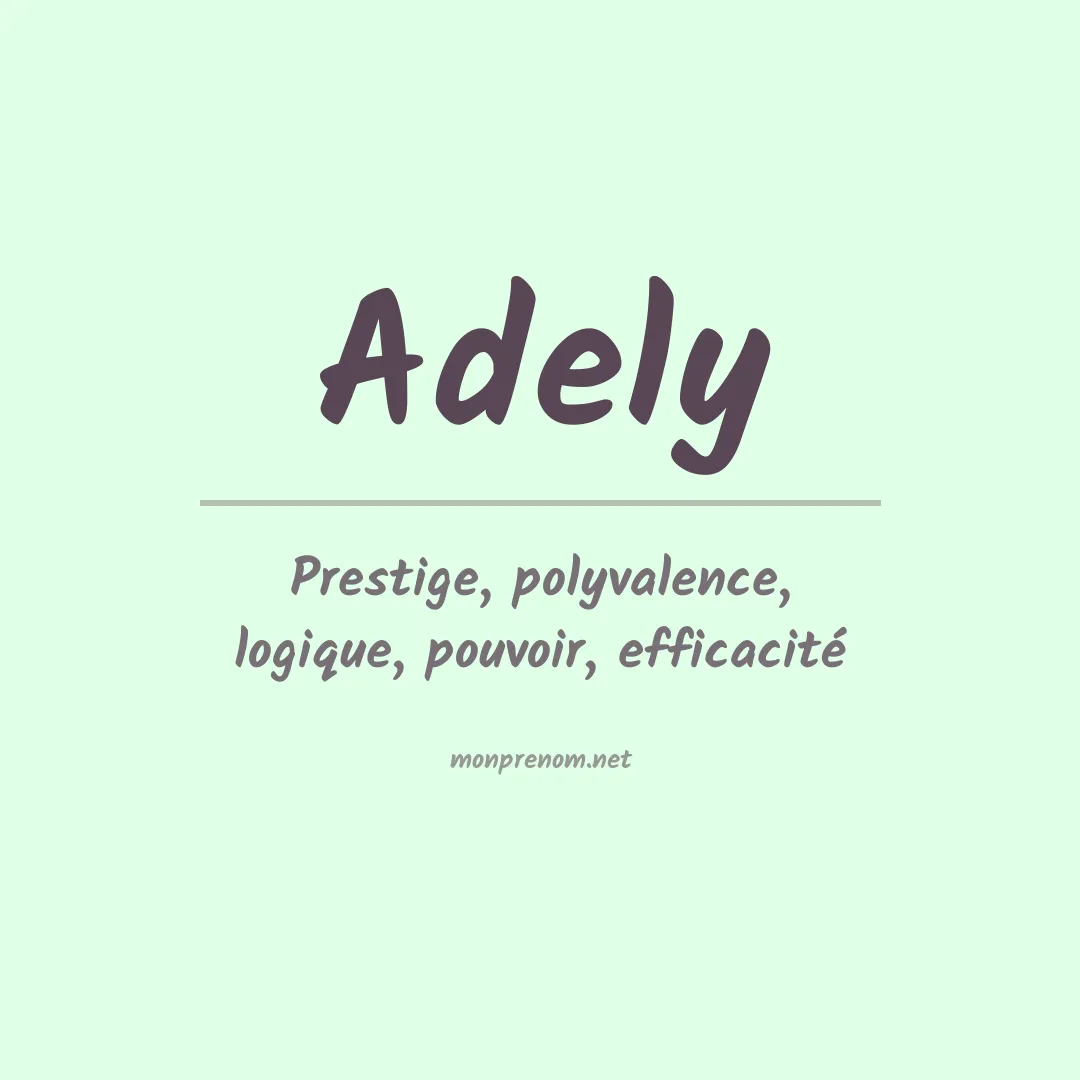 Signification du Prénom Adely