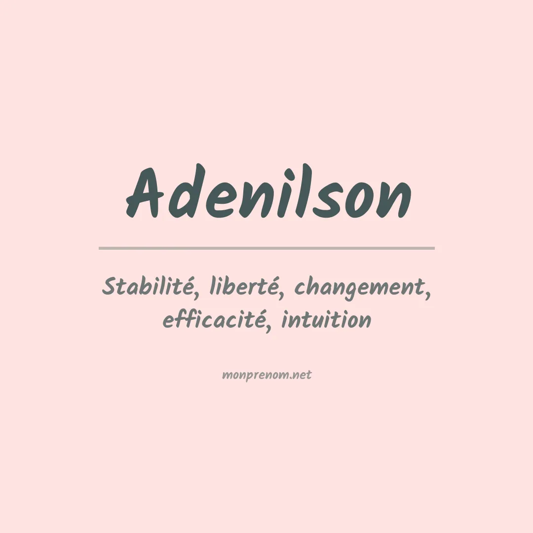 Signification du Prénom Adenilson Signification du Prénom Adenilson