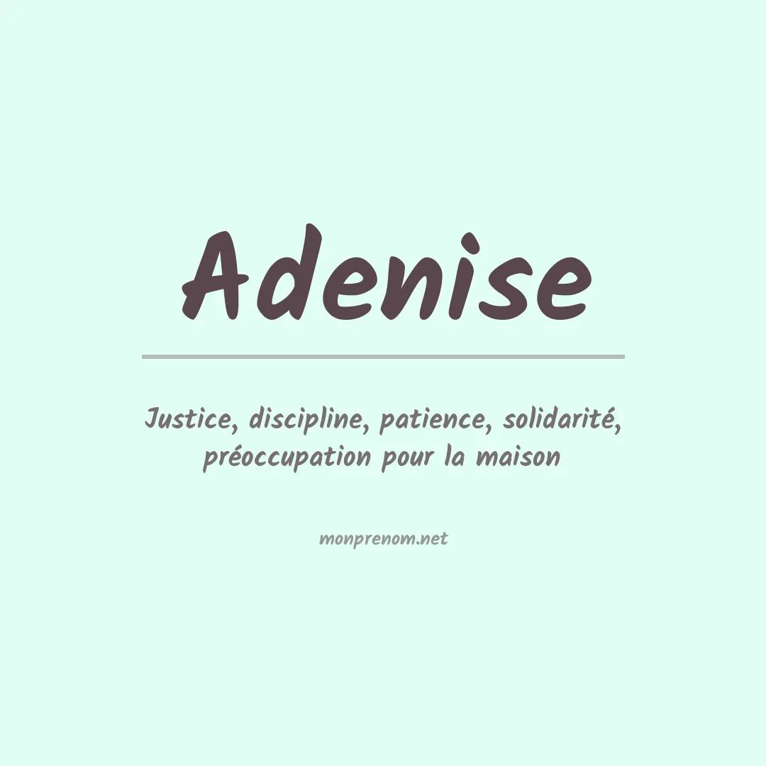 Signification du Prénom Adenise Signification du Prénom Adenise