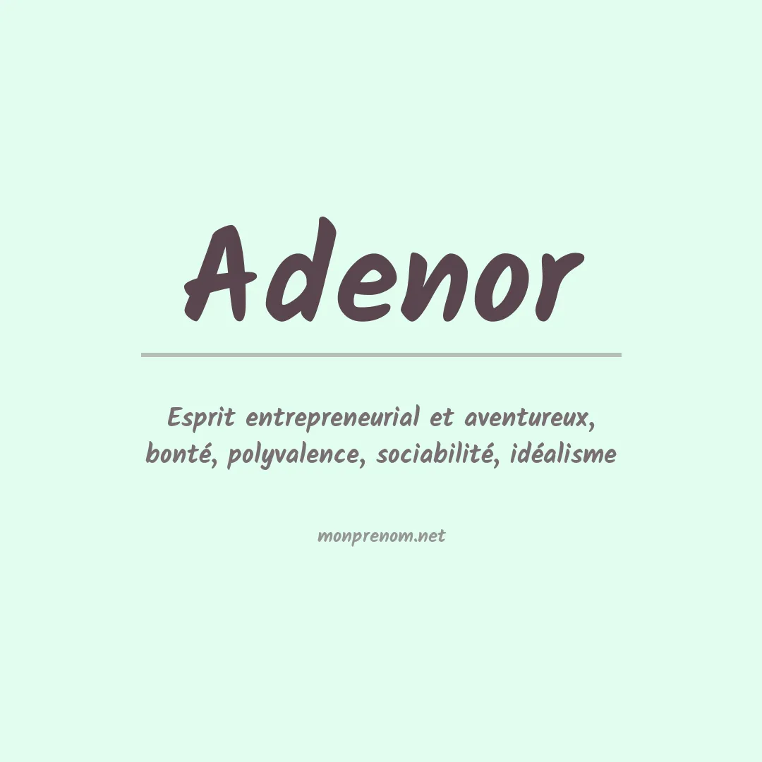 Signification du Prénom Adenor Signification du Prénom Adenor