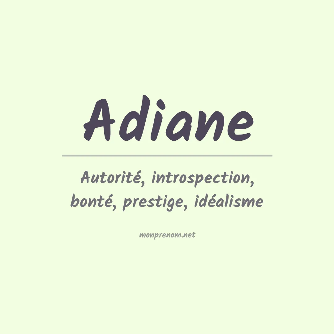 Signification du Prénom Adiane Signification du Prénom Adiane
