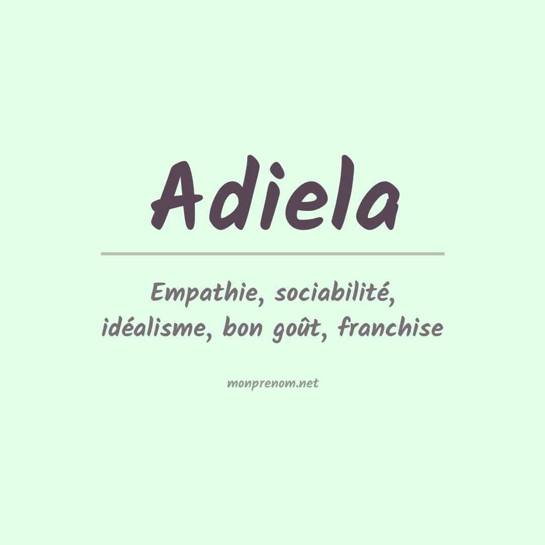 Signification du Prénom Adiela Signification du Prénom Adiela
