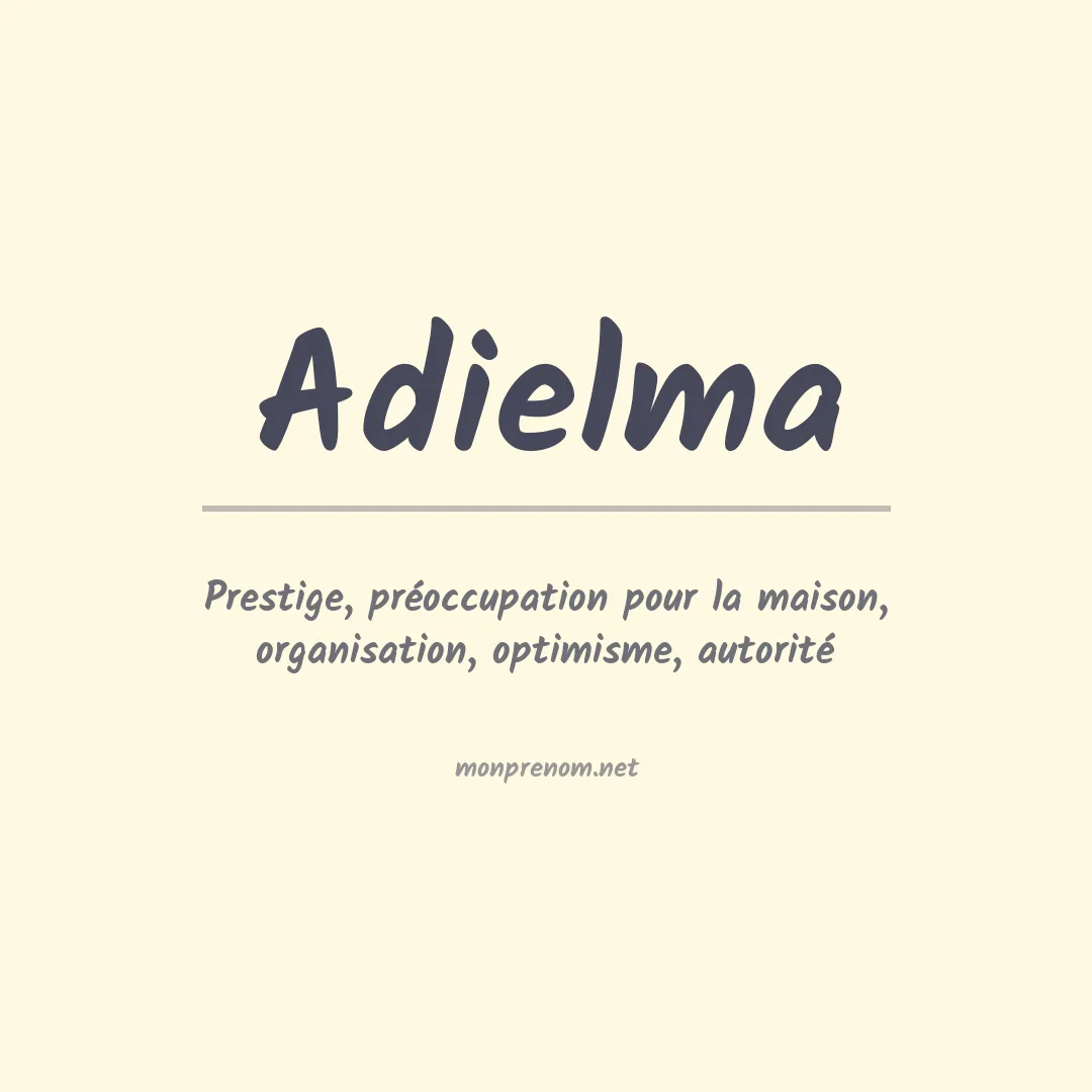 Signification du Prénom Adielma