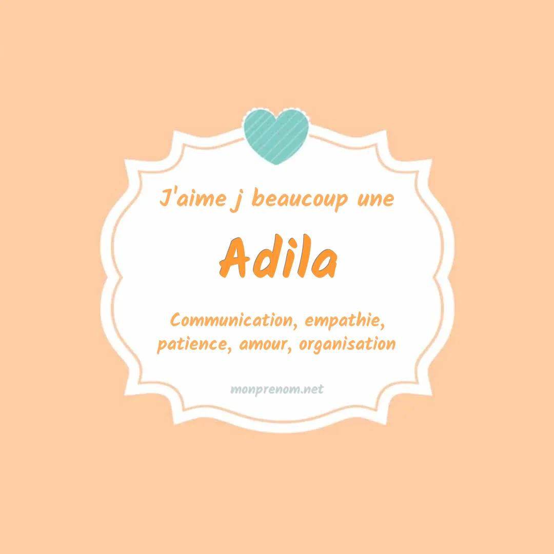 j'aime beaucoup Adila