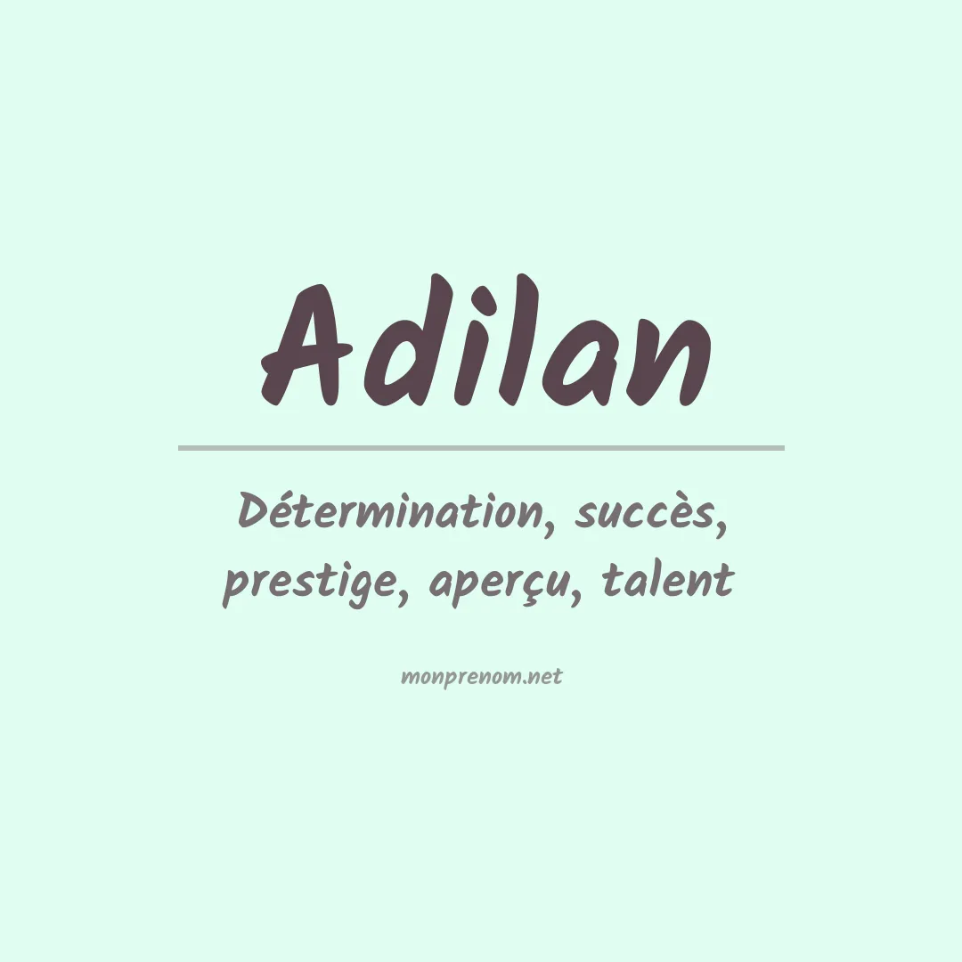 Signification du Prénom Adilan Signification du Prénom Adilan
