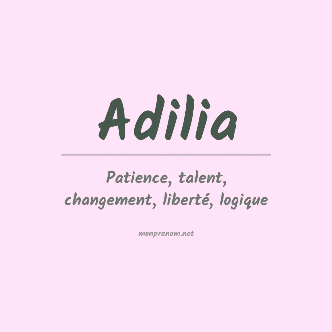 Signification du Prénom Adilia