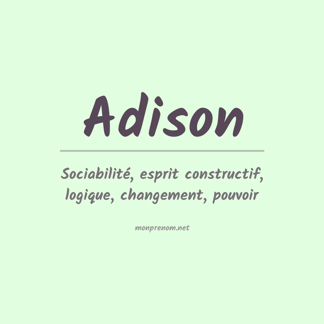 Signification du Prénom Adison Signification du Prénom Adison