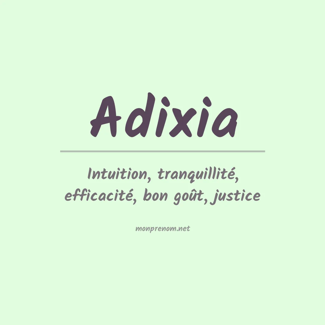Signification du Prénom Adixia Signification du Prénom Adixia