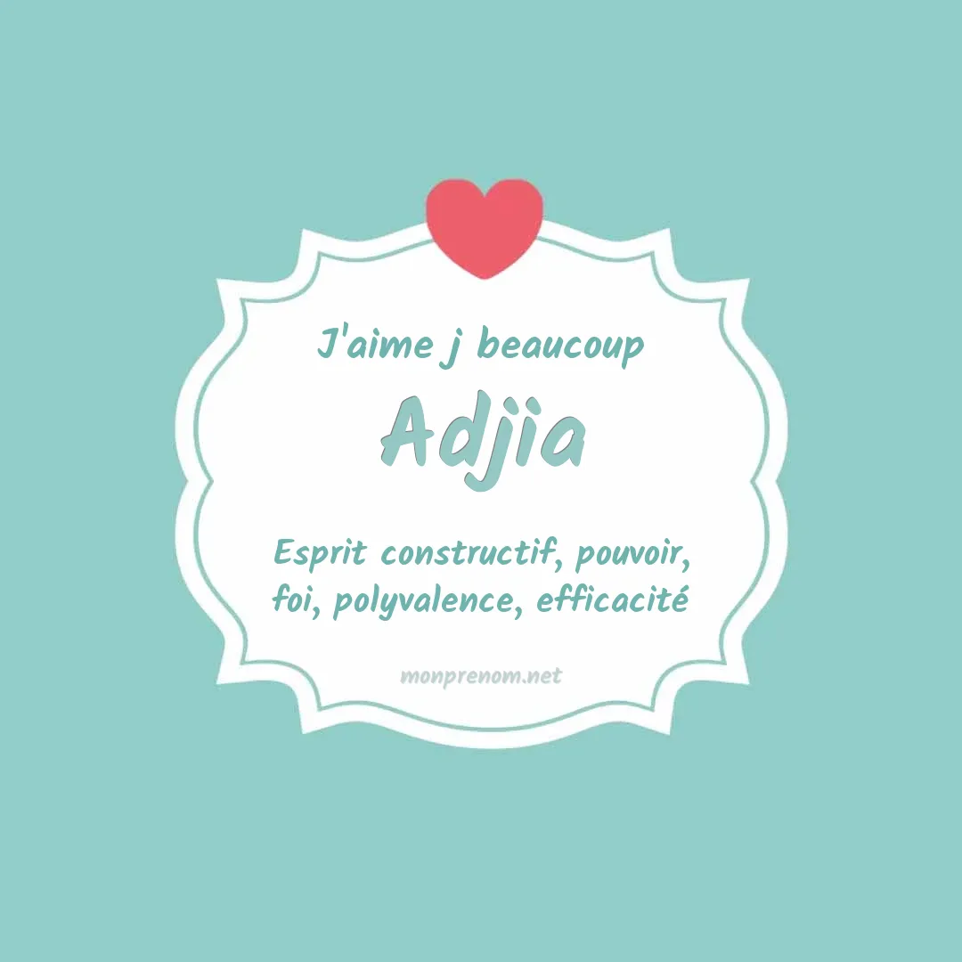j'aime beaucoup Adjia