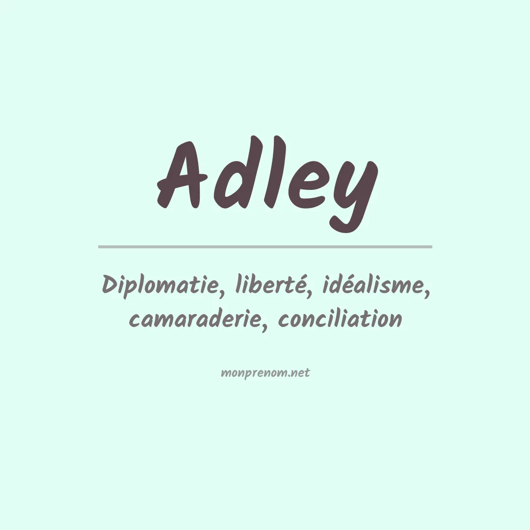 Signification du Prénom Adley