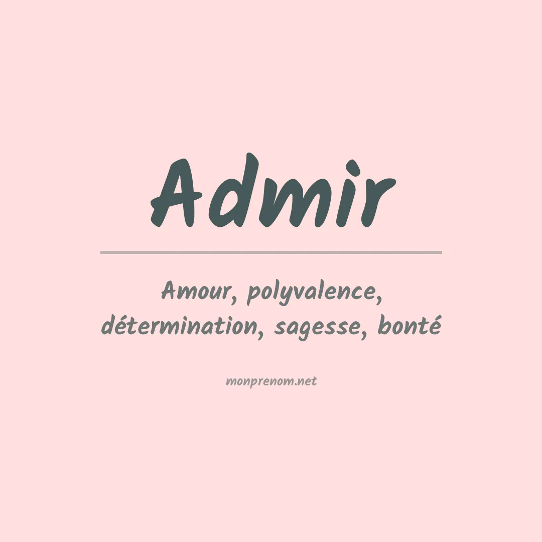 Signification du Prénom Admir Signification du Prénom Admir