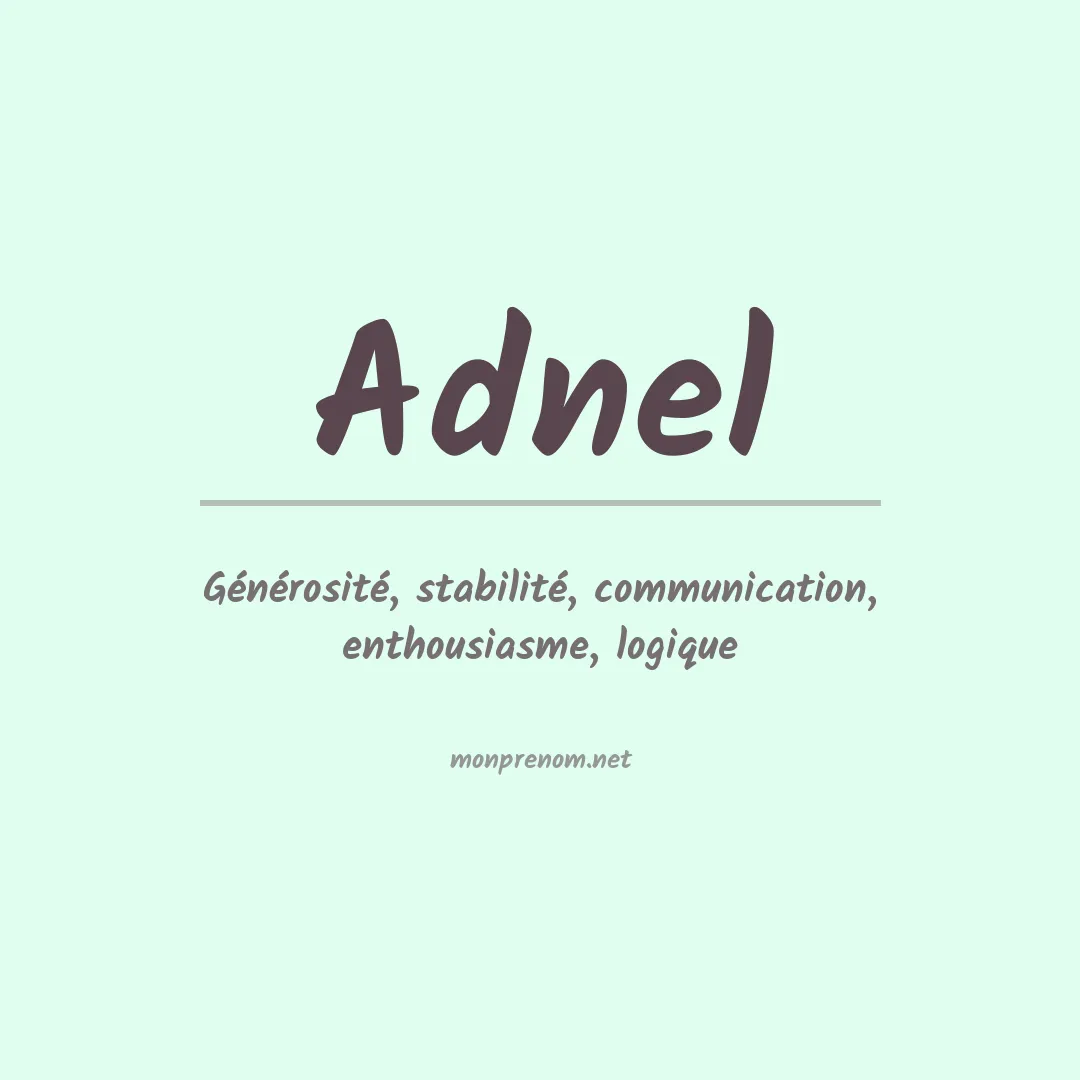 Signification du Prénom Adnel Signification du Prénom Adnel