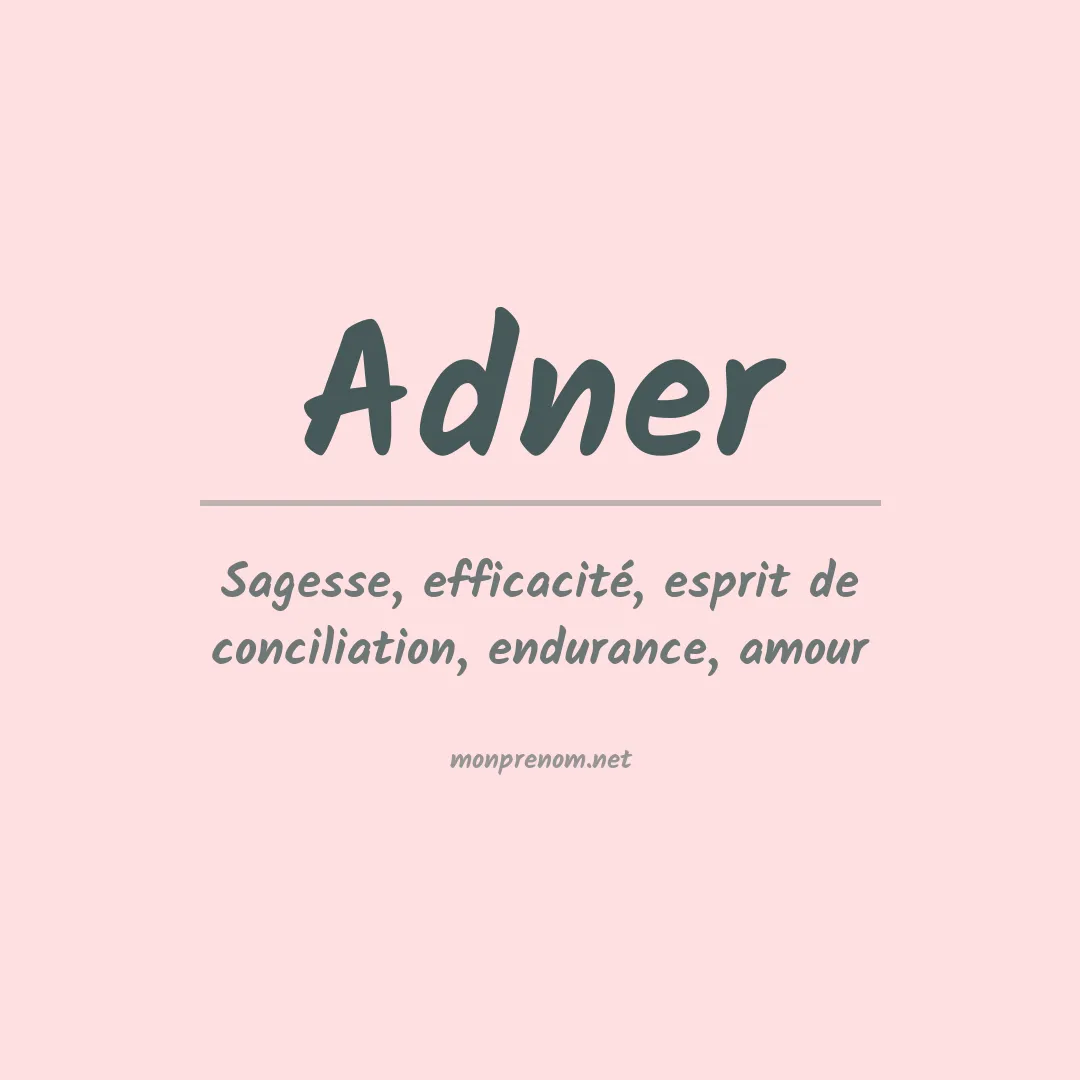 Signification du Prénom Adner