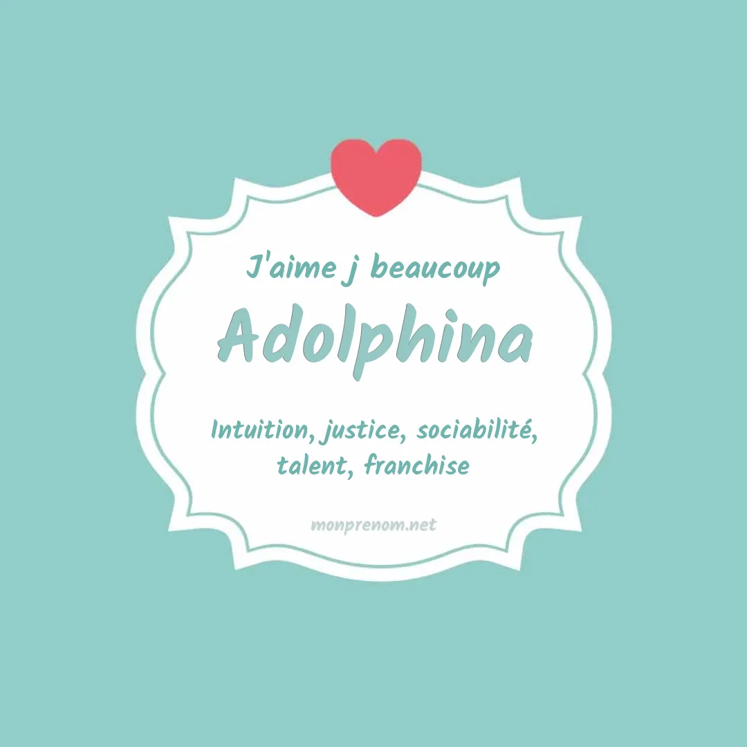 j'aime beaucoup Adolphina