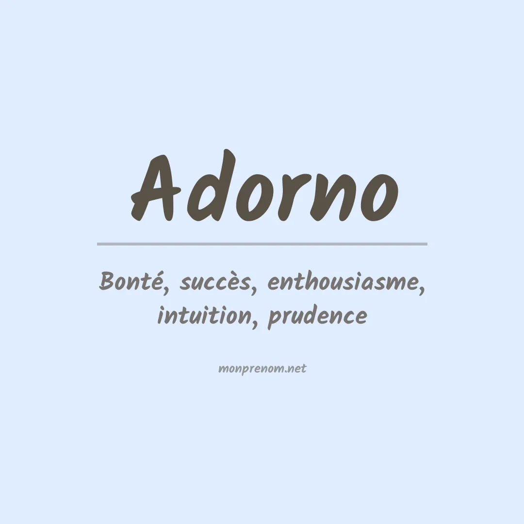 Signification du Prénom Adorno