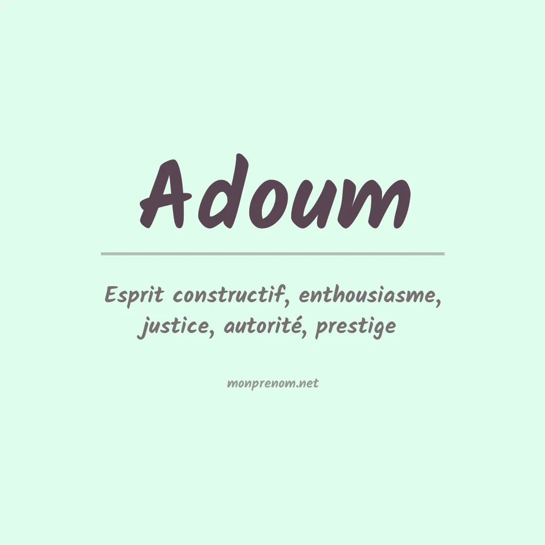 Signification du Prénom Adoum Signification du Prénom Adoum