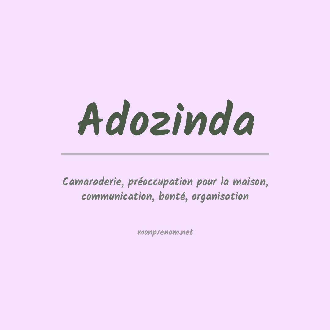 Signification du Prénom Adozinda Signification du Prénom Adozinda