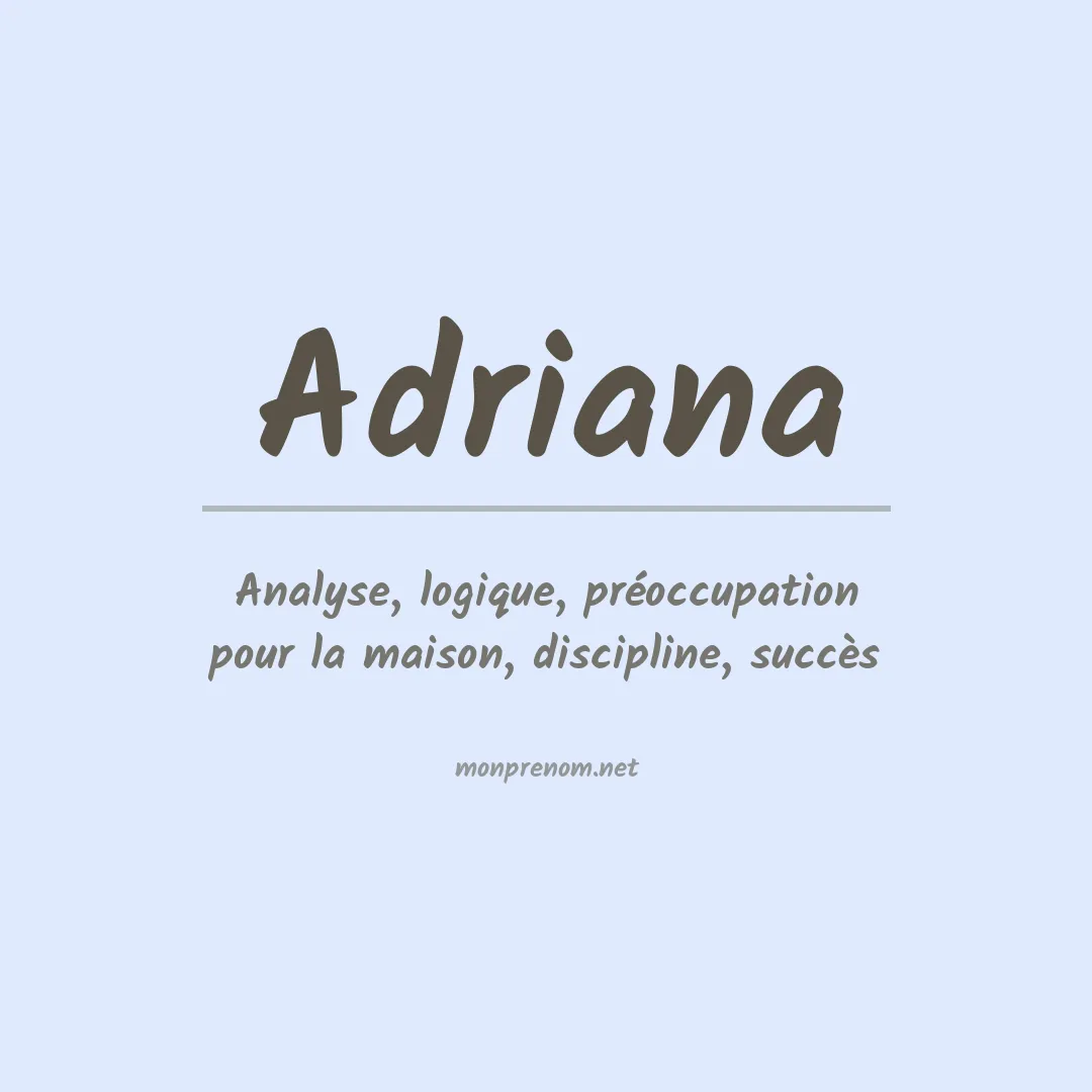 Signification du Prénom Adriana
