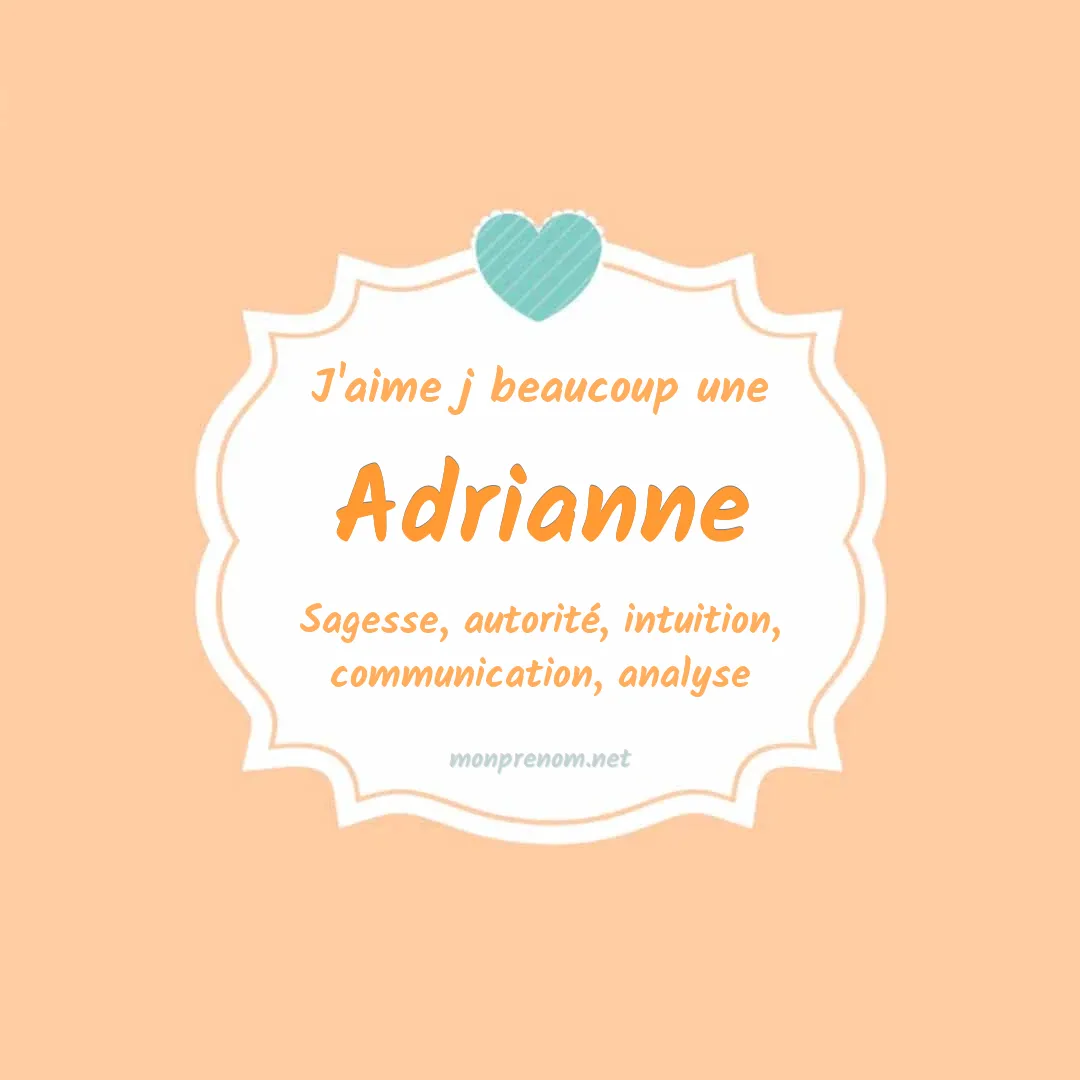 j'aime beaucoup Adrianne