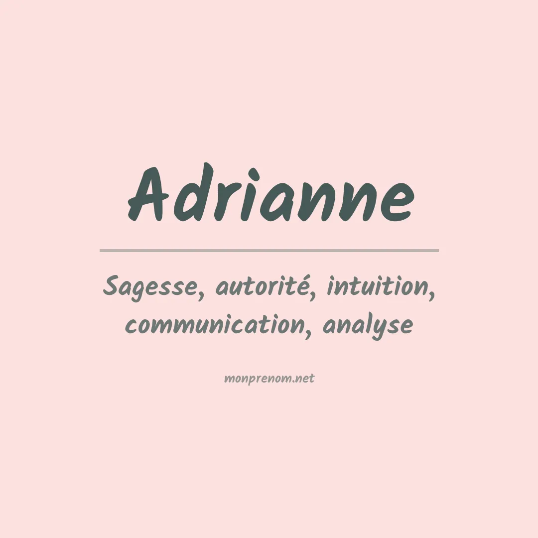 Signification du Prénom Adrianne