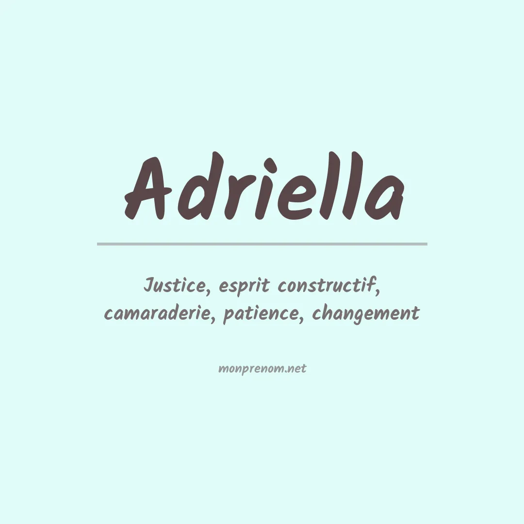 Signification du Prénom Adriella Signification du Prénom Adriella