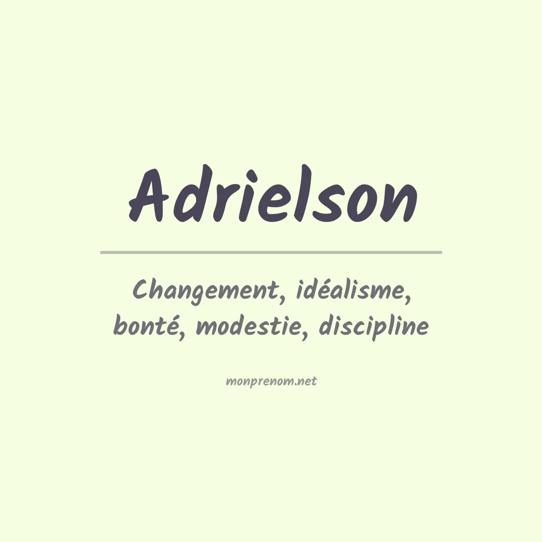 Signification du Prénom Adrielson Signification du Prénom Adrielson
