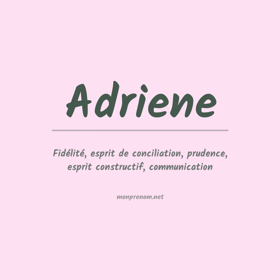Signification du Prénom Adriene Signification du Prénom Adriene
