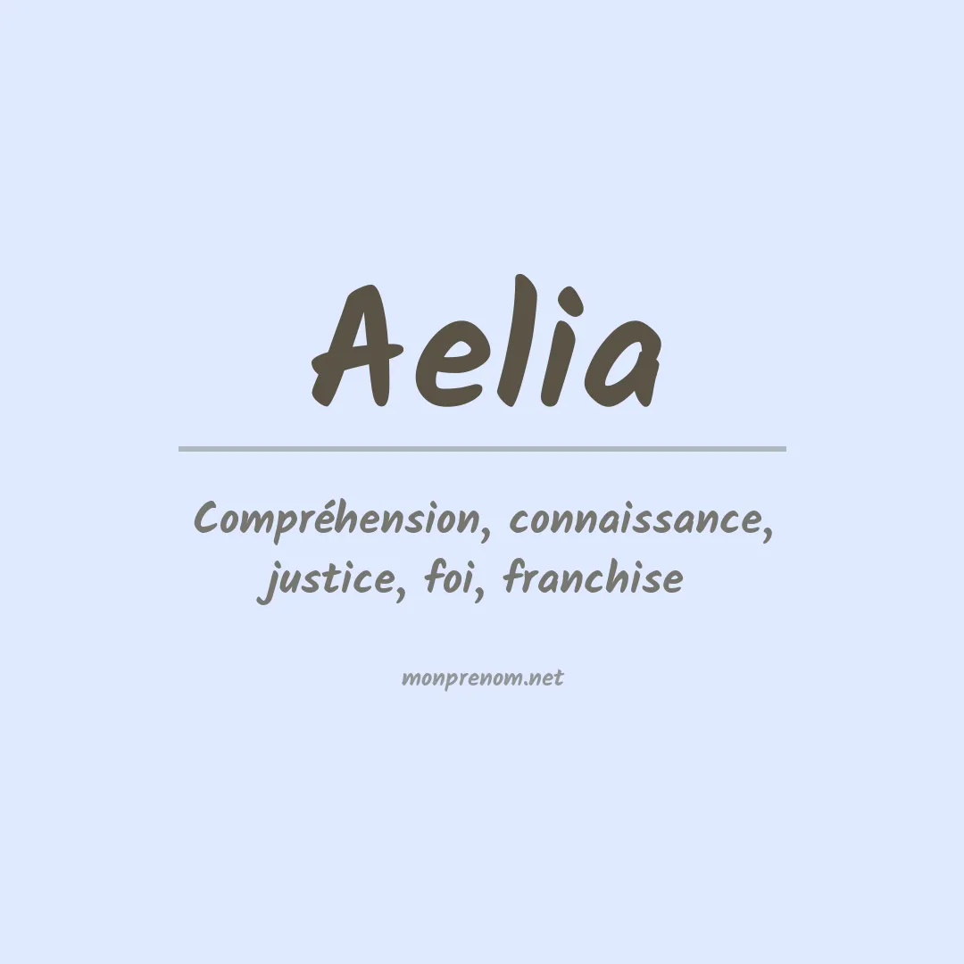 Signification du Prénom Aelia