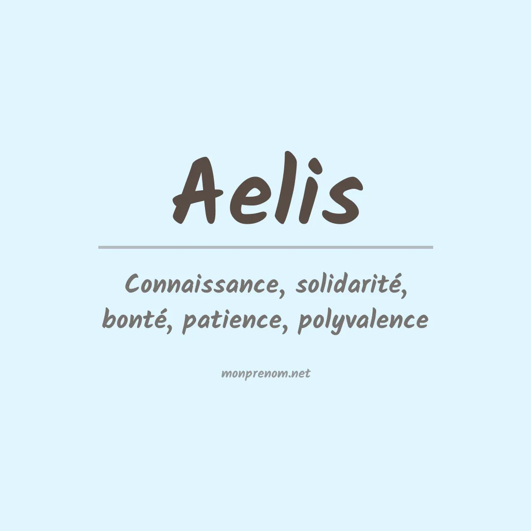 Signification du Prénom Aelis