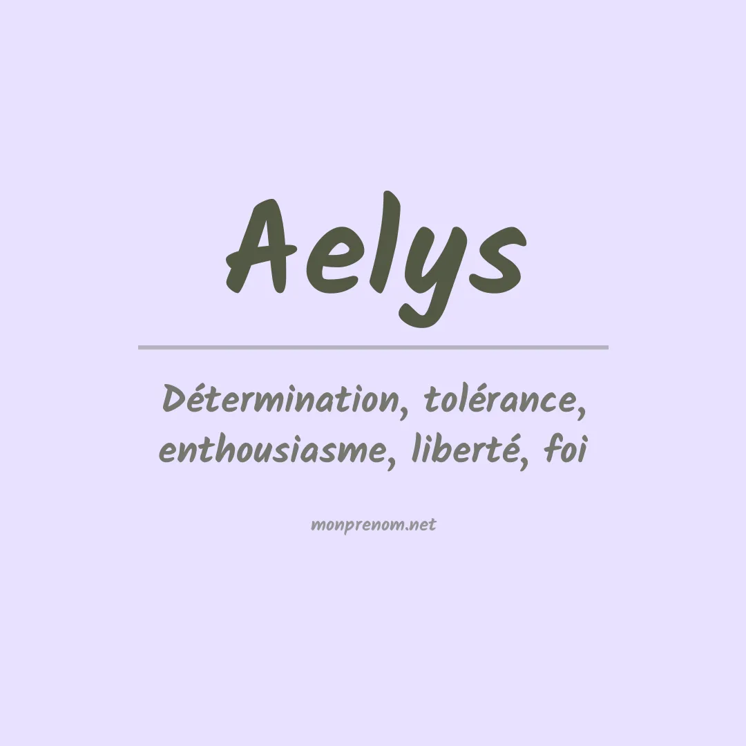 Signification du Prénom Aelys Signification du Prénom Aelys