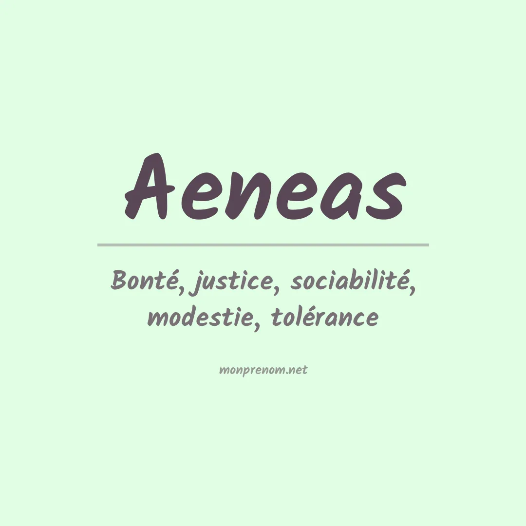 Signification du Prénom Aeneas