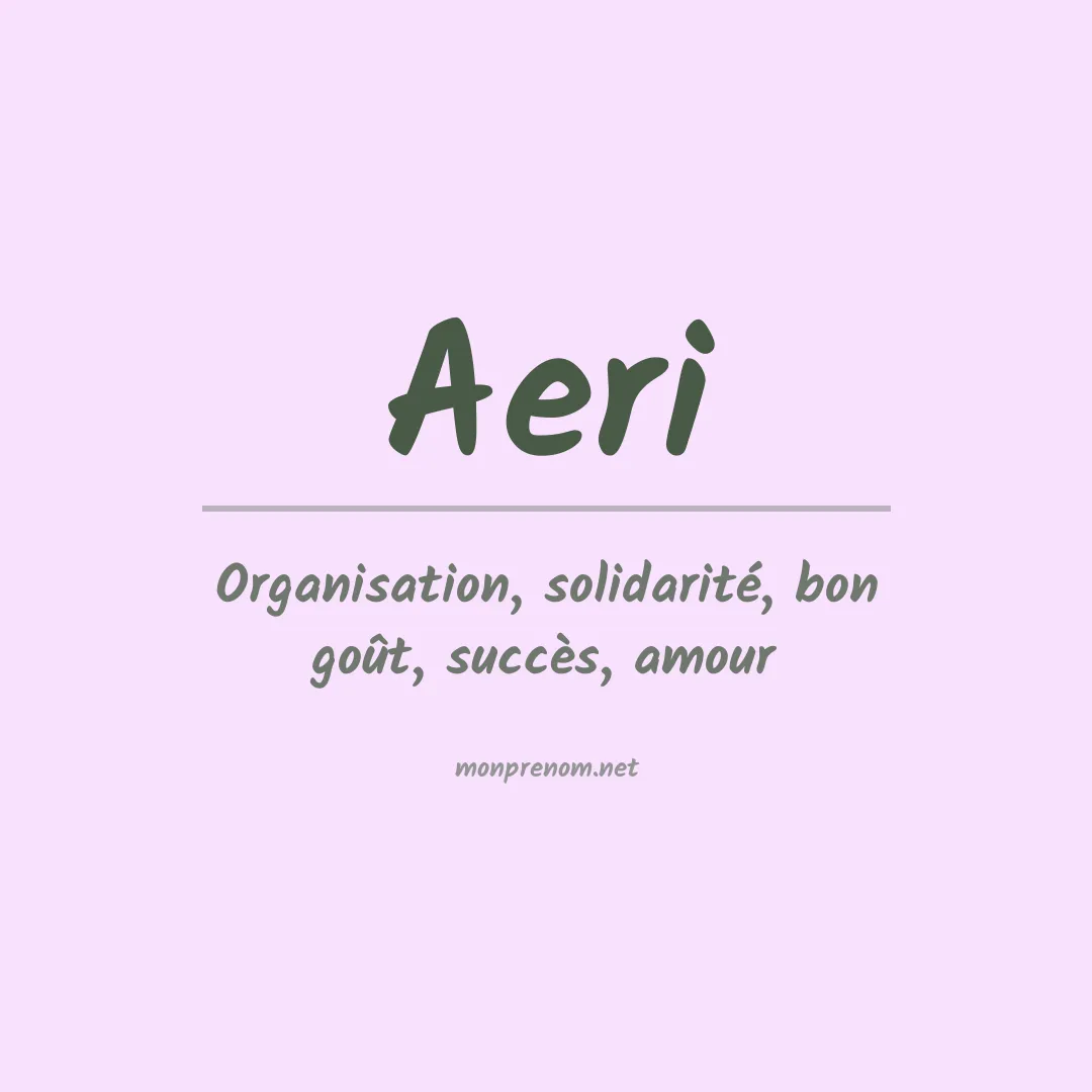 Signification du Prénom Aeri Signification du Prénom Aeri