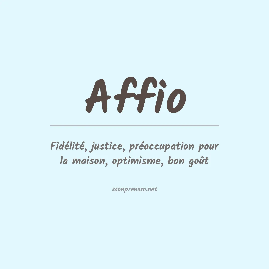 Signification du Prénom Affio Signification du Prénom Affio
