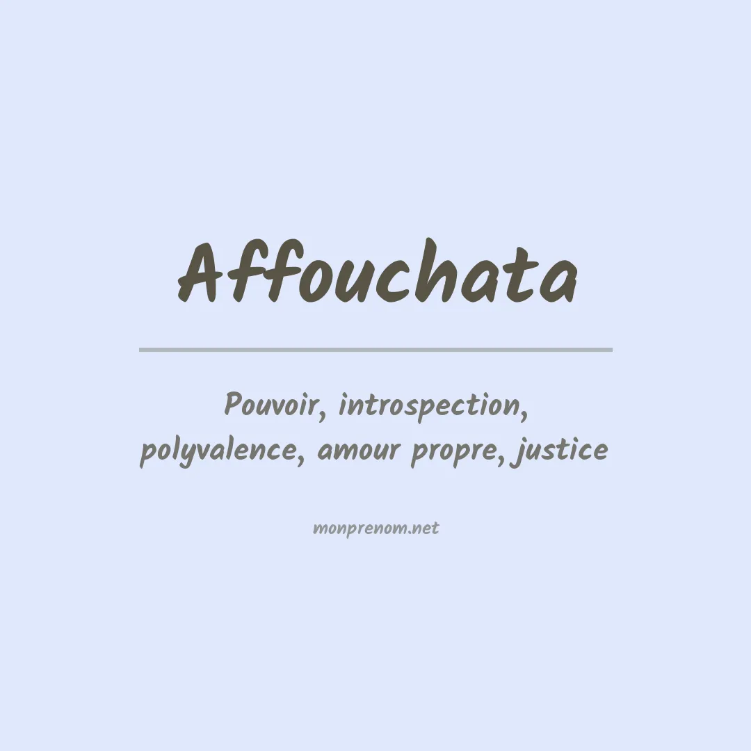 Signification du Prénom Affouchata Signification du Prénom Affouchata