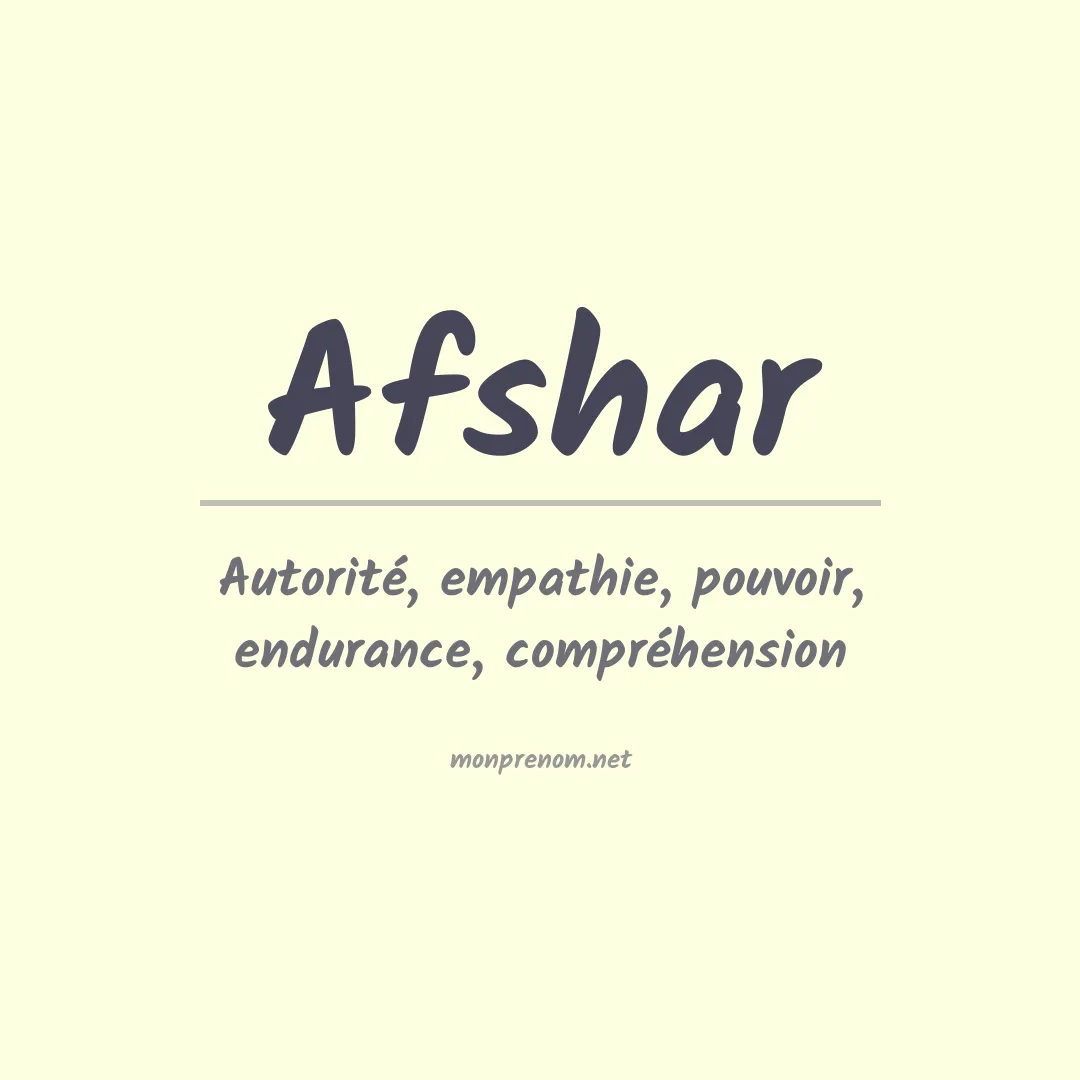 Signification du Prénom Afshar