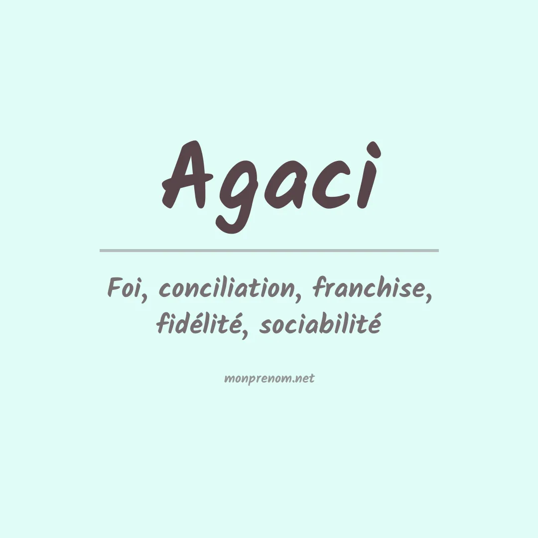 Signification du Prénom Agaci