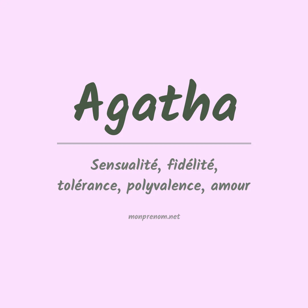 Signification du Prénom Agatha