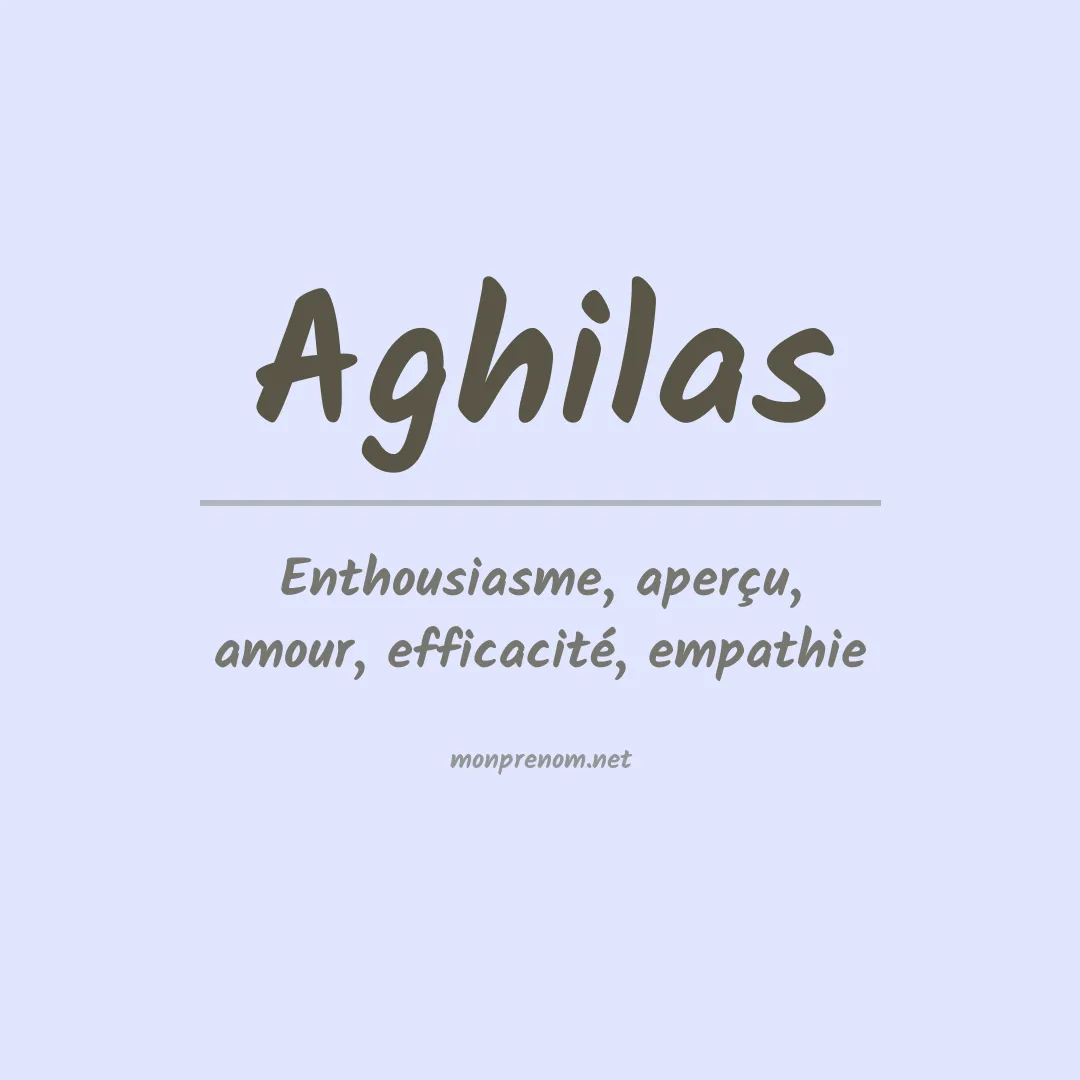 Signification du Prénom Aghilas Signification du Prénom Aghilas