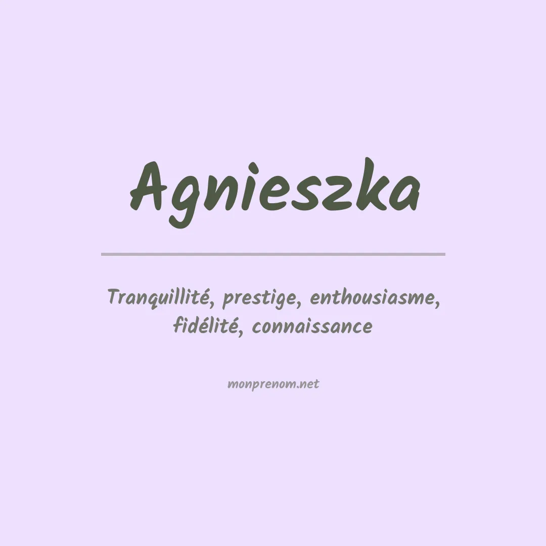 Signification du Prénom Agnieszka Signification du Prénom Agnieszka