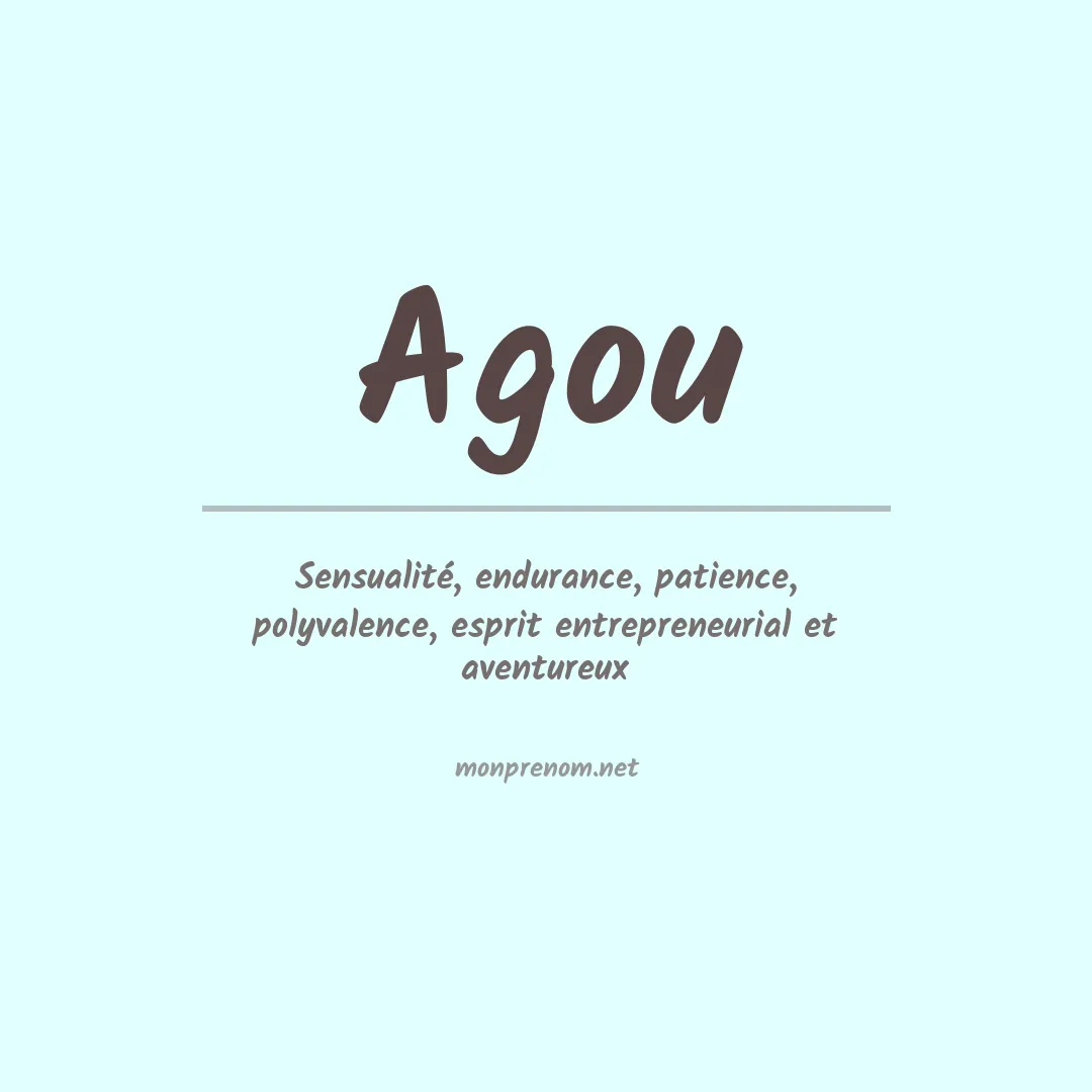 Signification du Prénom Agou Signification du Prénom Agou