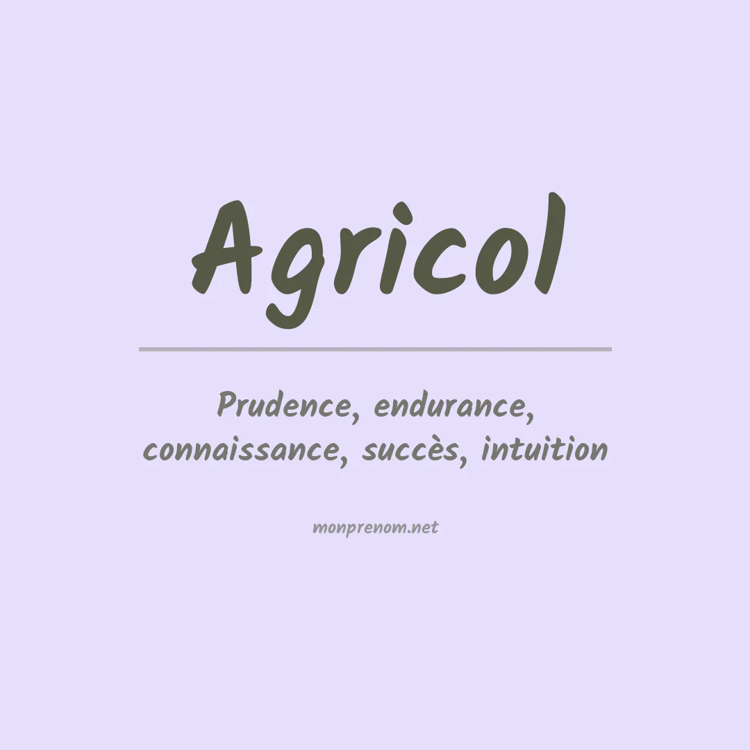 Signification du Prénom Agricol Signification du Prénom Agricol