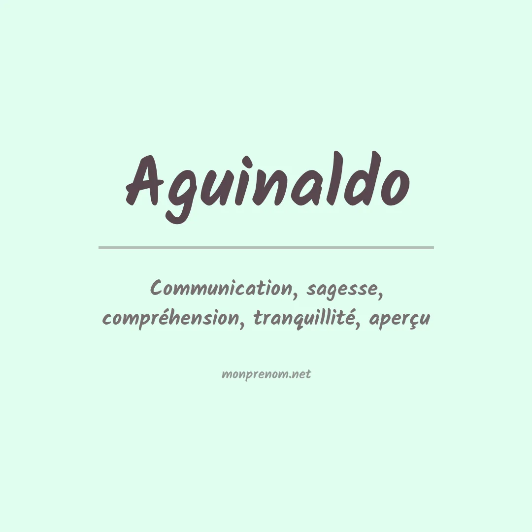 Signification du Prénom Aguinaldo