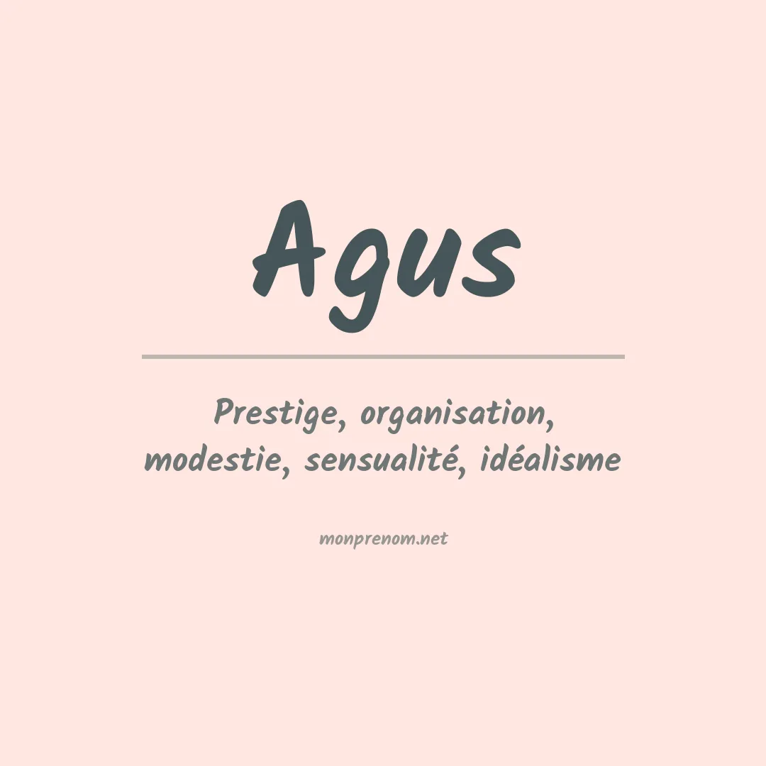 Signification du Prénom Agus Signification du Prénom Agus
