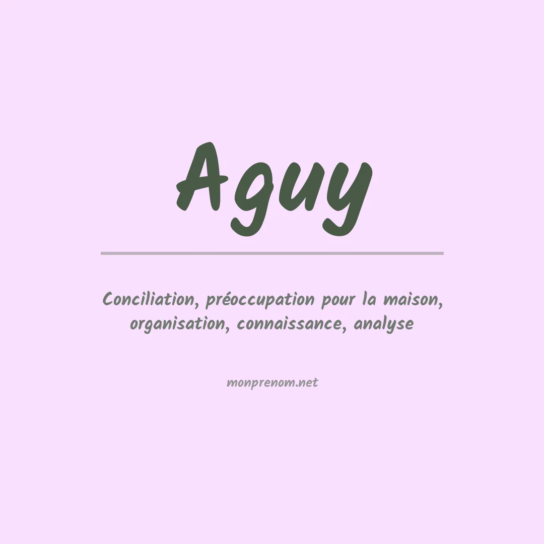 Signification du Prénom Aguy Signification du Prénom Aguy