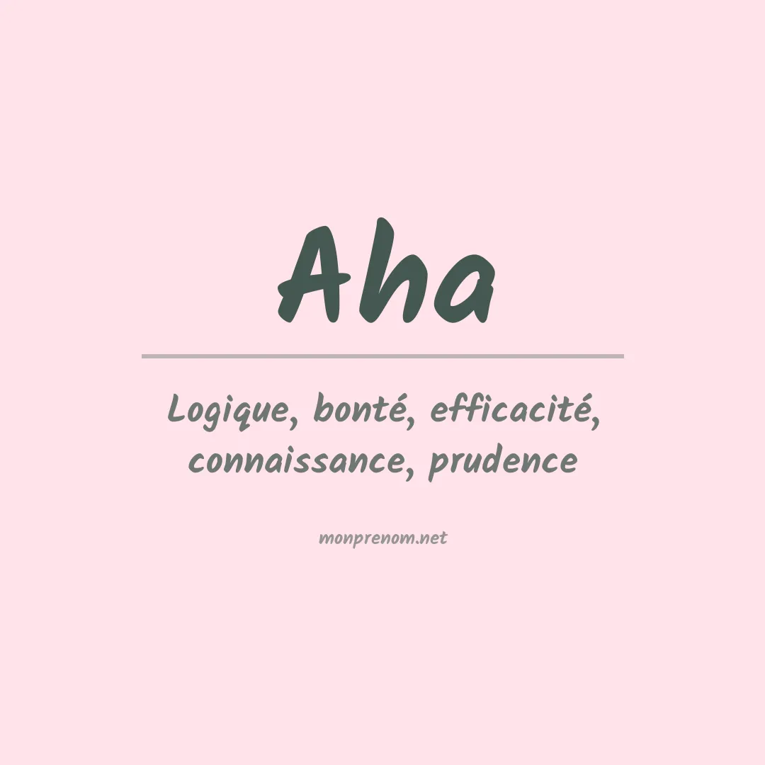 Signification du Prénom Aha Signification du Prénom Aha