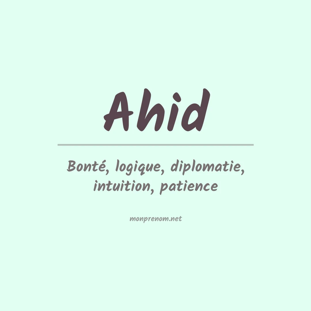 Signification du Prénom Ahid Signification du Prénom Ahid