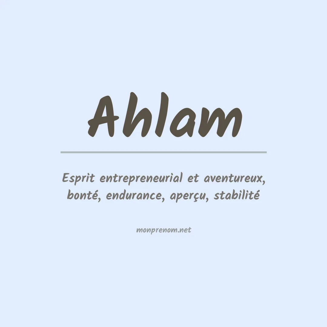 Signification du Prénom Ahlam Signification du Prénom Ahlam