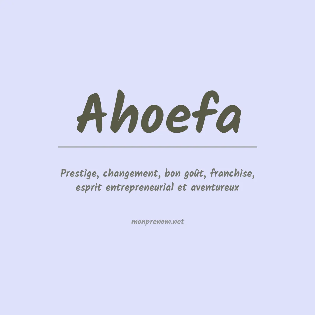 Signification du Prénom Ahoefa